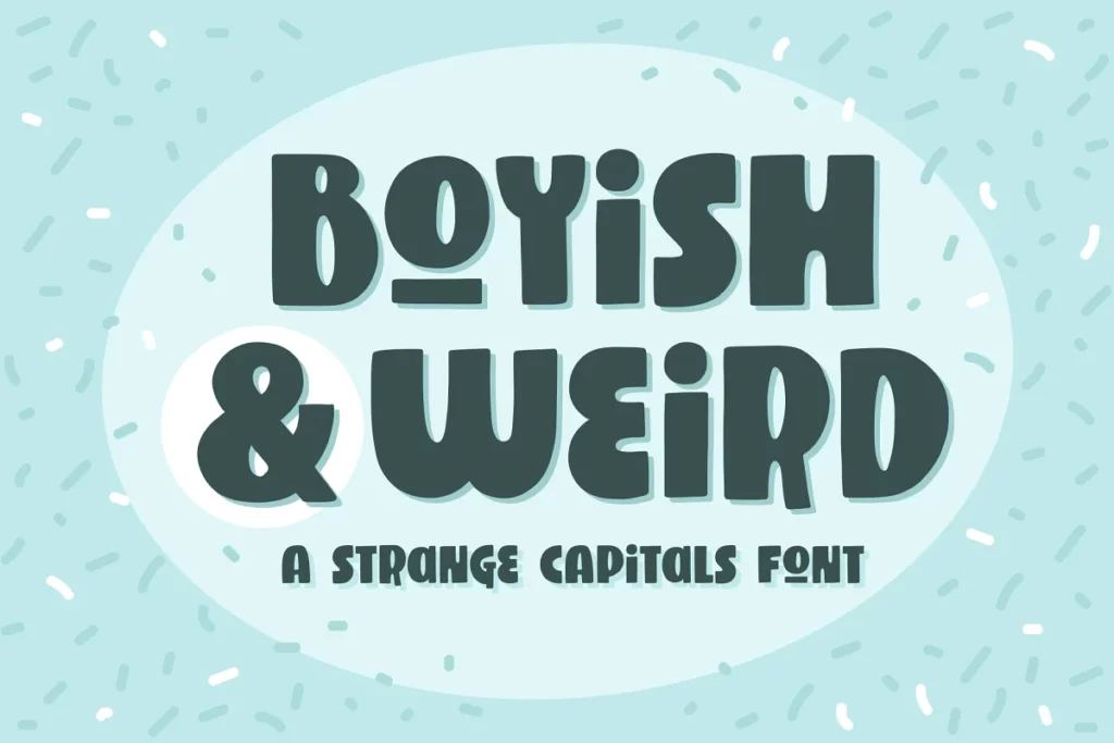 Boyish & Weird - Boyish Font
